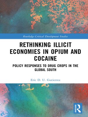 cover image of Rethinking Illicit Economies in Opium and Cocaine